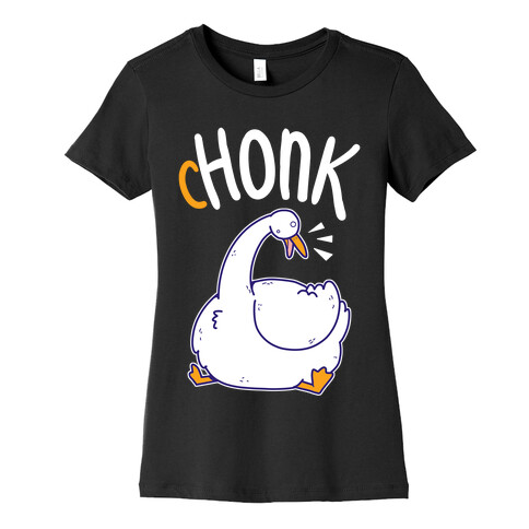 cHONK Womens T-Shirt