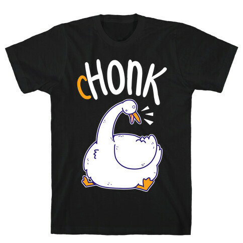 cHONK T-Shirt