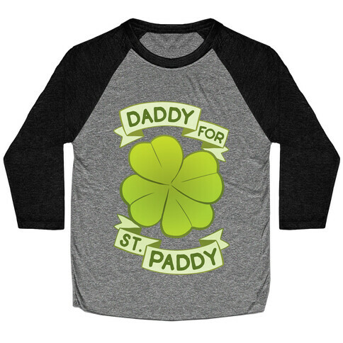 Daddy For St. Paddy Baseball Tee
