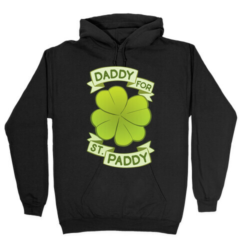 Daddy For St. Paddy Hooded Sweatshirt