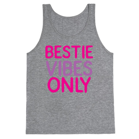 Bestie Vibes Only Tank Top