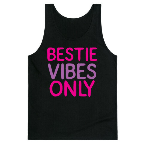 Bestie Vibes Only Tank Top