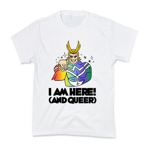 I am Here! (And Queer) All Might Kids T-Shirt