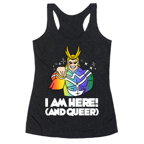 I am Here! (And Queer) All Might Racerback Tank Top