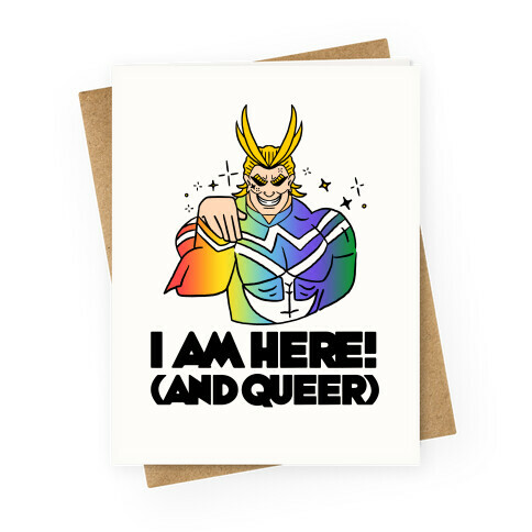 I am Here! (And Queer) All Might Greeting Card