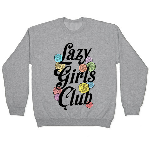 Lazy Girls Club Pullover
