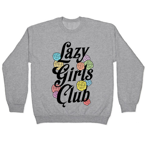 Lazy Girls Club Pullover