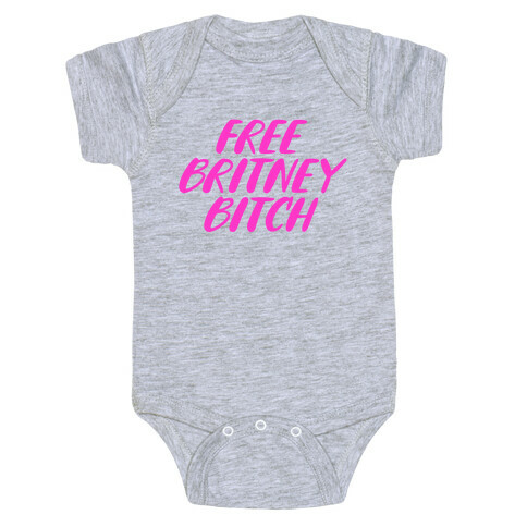 Free Britney Bitch Baby One-Piece