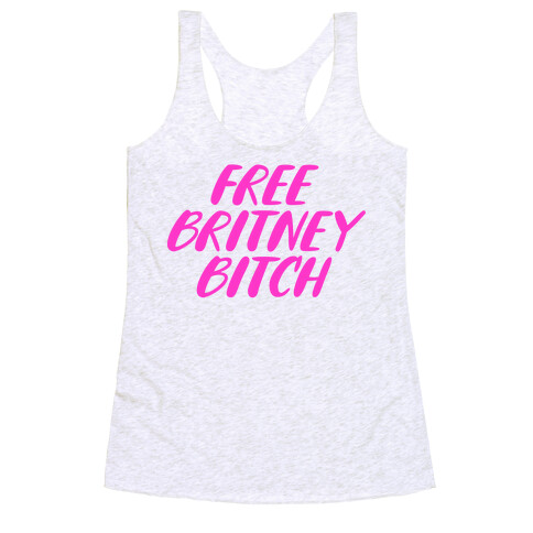 Free Britney Bitch Racerback Tank Top