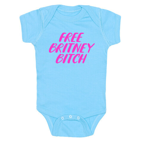 Free Britney Bitch Baby One-Piece