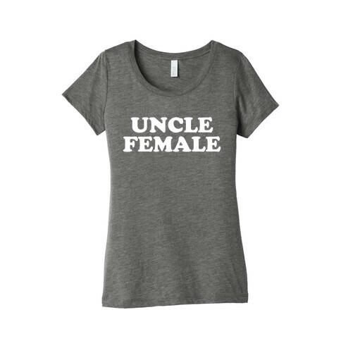 Uncle Female Womens T-Shirt