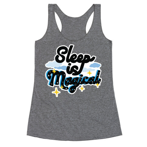 Sleep is Magical Racerback Tank Top