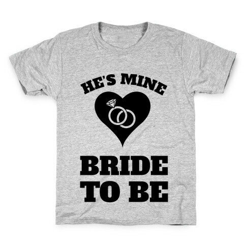 He's Mine Kids T-Shirt