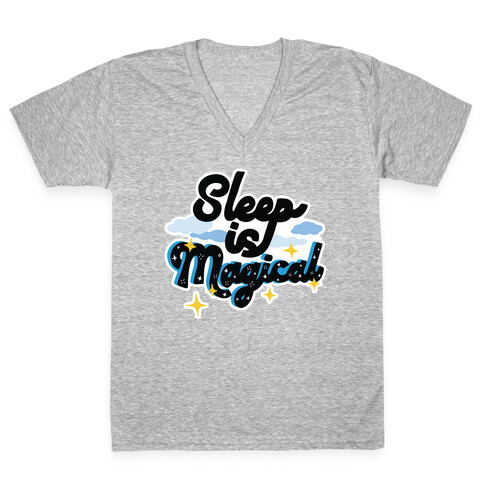 Sleep is Magical V-Neck Tee Shirt