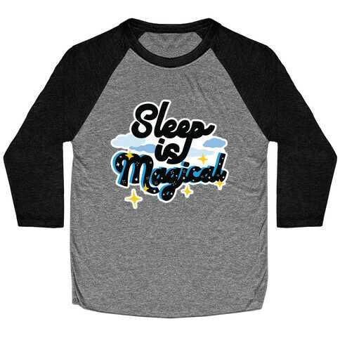 Sleep is Magical Baseball Tee