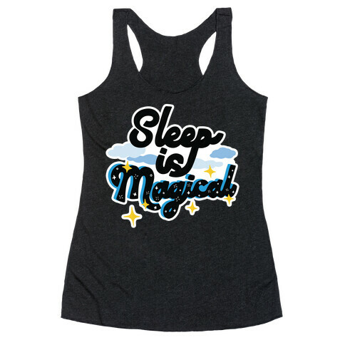 Sleep is Magical Racerback Tank Top