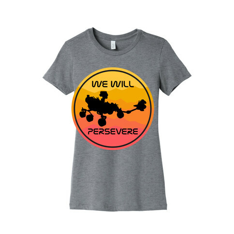 We Will Persevere (Mars Rover Perseverance) Womens T-Shirt