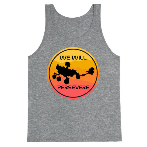 We Will Persevere (Mars Rover Perseverance) Tank Top