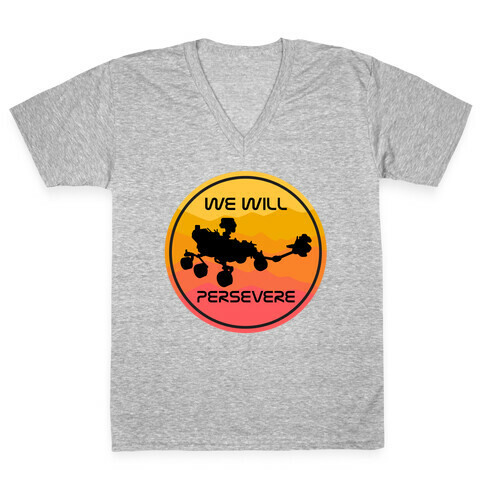 We Will Persevere (Mars Rover Perseverance) V-Neck Tee Shirt