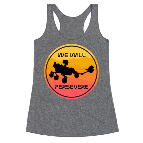 We Will Persevere (Mars Rover Perseverance) Racerback Tank Top