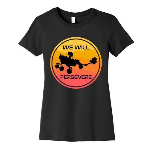 We Will Persevere (Mars Rover Perseverance) Womens T-Shirt