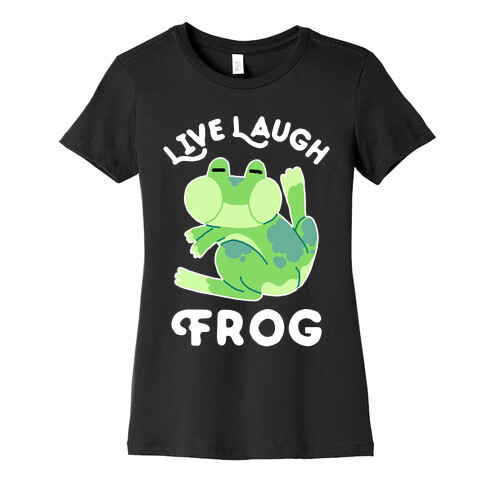 Live, Laugh, Frog Womens T-Shirt