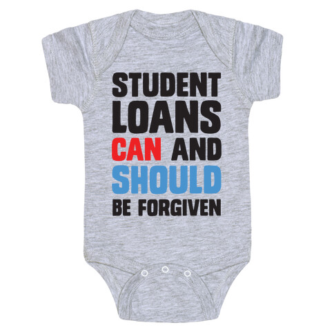 Student Loans CAN And SHOULD Be Forgiven Baby One-Piece