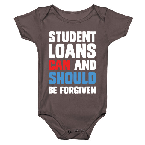 Student Loans CAN And SHOULD Be Forgiven Baby One-Piece