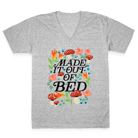 Made It Out Of Bed (Floral) V-Neck Tee Shirt