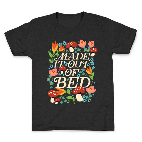 Made It Out Of Bed (Floral) Kids T-Shirt