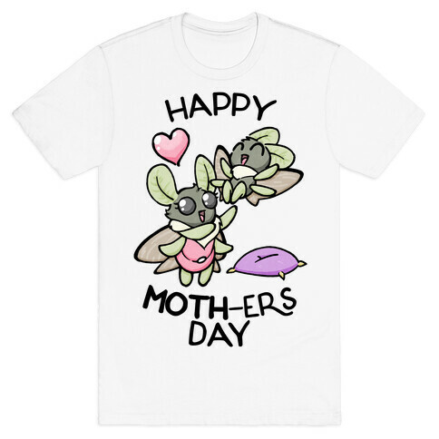 Happy Moth-ers Day T-Shirt