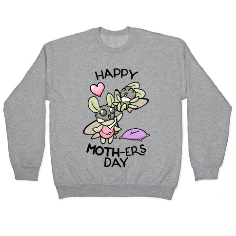 Happy Moth-ers Day Pullover
