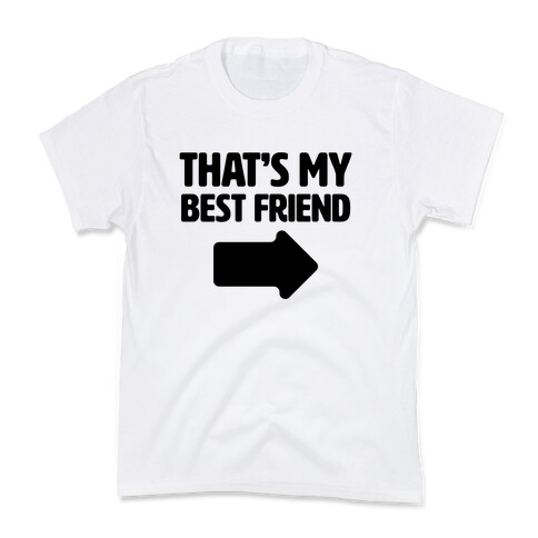 That's My Best Friend Kids T-Shirt