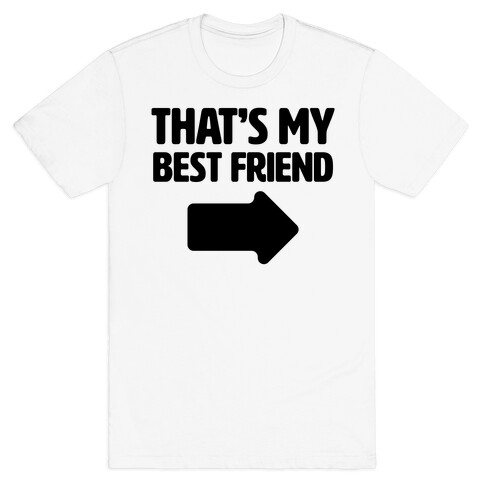 That's My Best Friend T-Shirt