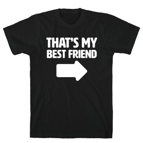 That's My Best Friend T-Shirt