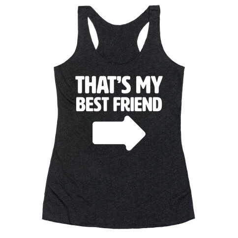 That's My Best Friend Racerback Tank Top