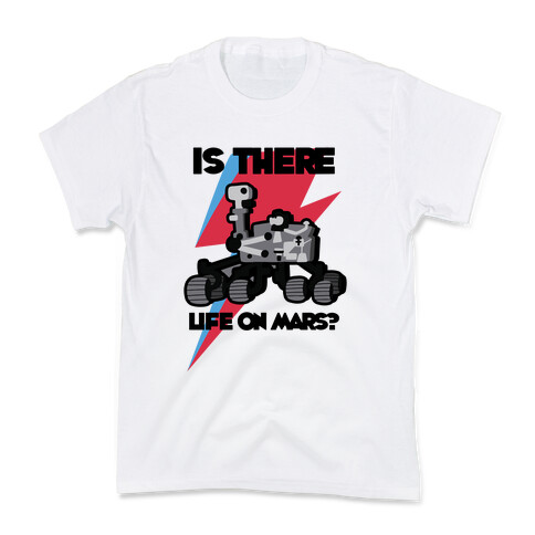 Is There Life on Mars? Mars Rover Kids T-Shirt