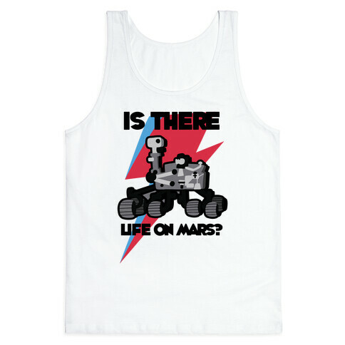 Is There Life on Mars? Mars Rover Tank Top