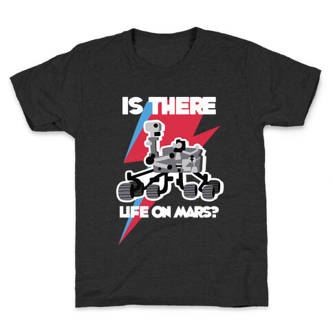 Is There Life on Mars? Mars Rover Kids T-Shirt