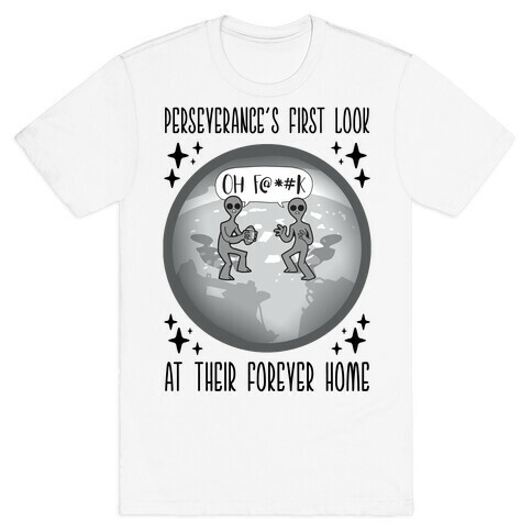 Perseverance's First Look At Their Forever Home T-Shirt