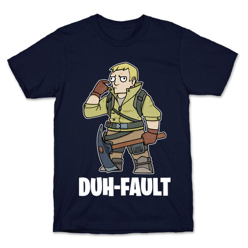 Duh-fault T-Shirt