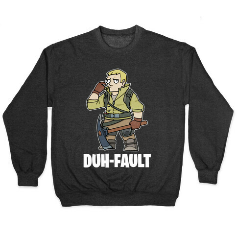 Duh-fault Pullover
