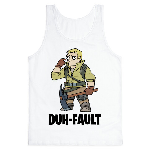 Duh-fault Tank Top