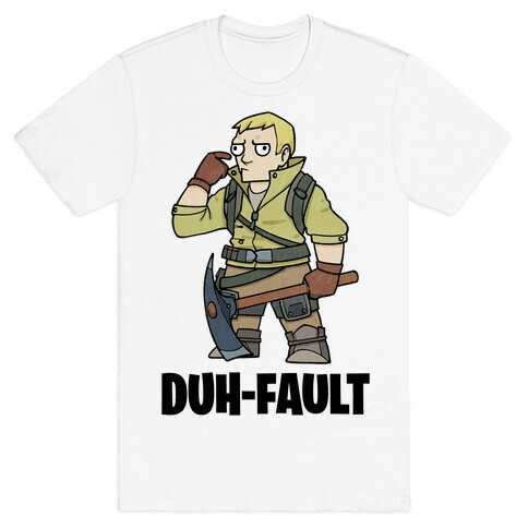 Duh-fault T-Shirt