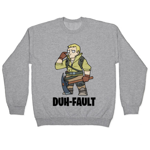 Duh-fault Pullover