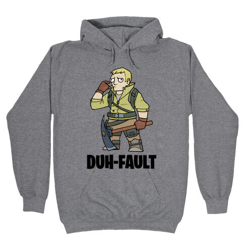 Duh-fault Hooded Sweatshirt