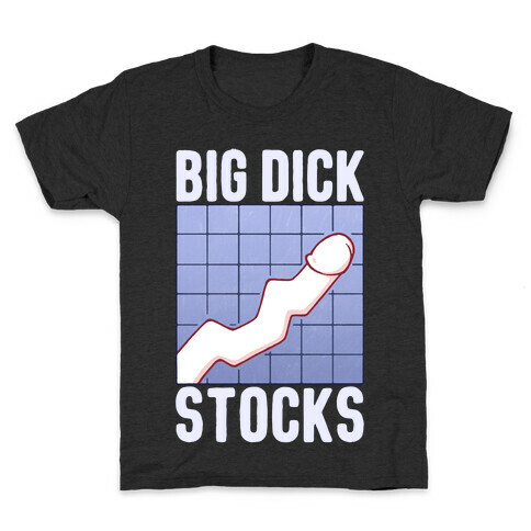 Big Dick Stocks Kids T-Shirt