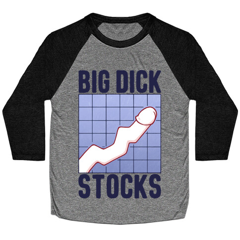 Big Dick Stocks Baseball Tee