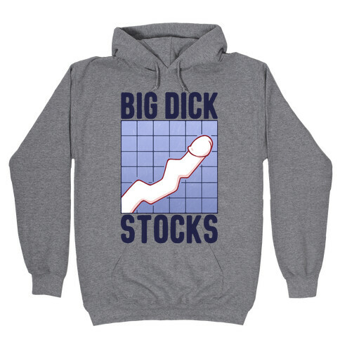 Big Dick Stocks Hooded Sweatshirt