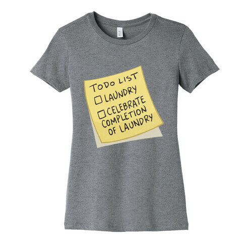 Todo List: Laundry, Celebrate Womens T-Shirt